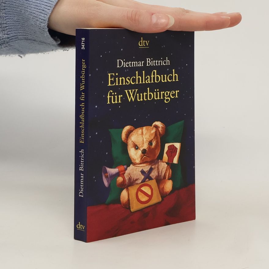 Dietmar Bittrich Einschlafbuch für Wutbürger