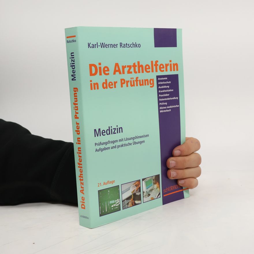 Karl-Werner Schramm Die Arzthelferin in der Prüfung, Medizin