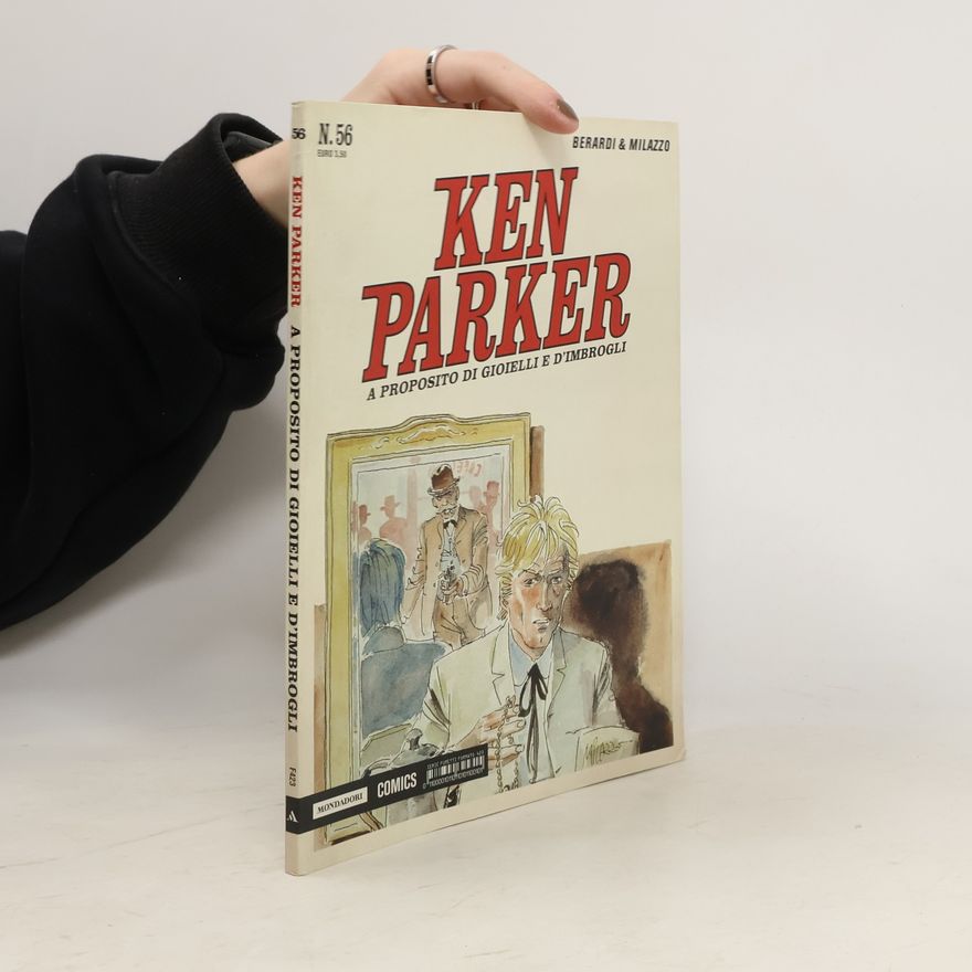 Giancarlo Berardi A proposito di gioielli ed imbrogli. Ken Parker classic