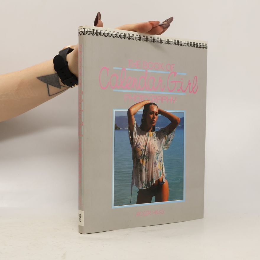 Kolektiv autorů The Book of Calendar Girl Photography