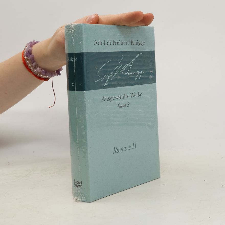 Adolph Freiherr Knigge Ausgewählte Werke. Band 2