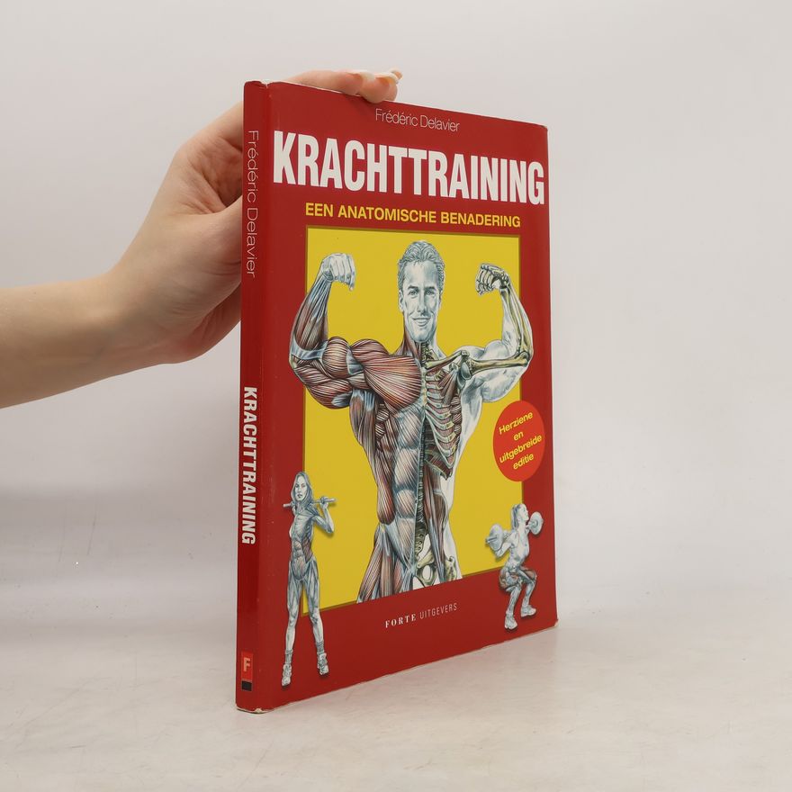 Frédéric Delavier Krachttraining, een anatomische benadering