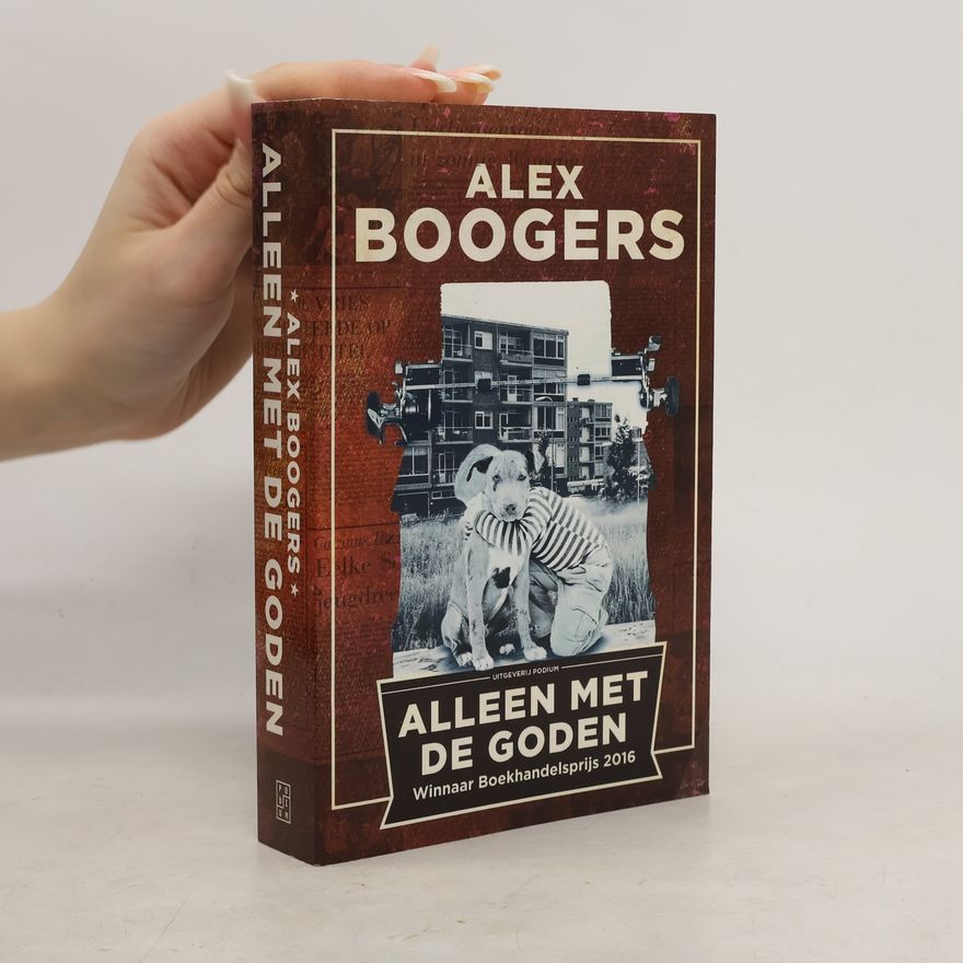 Alex Boogers Alleen met de goden