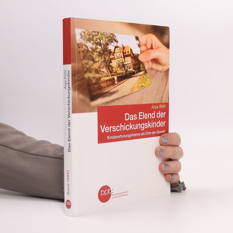 Anja Röhl Das Elend der Verschickungskinder