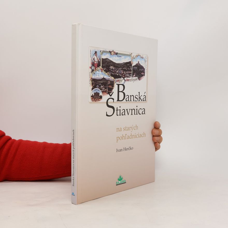 Ivan Herčko Banská Štiavnica na starých pohľadniciach