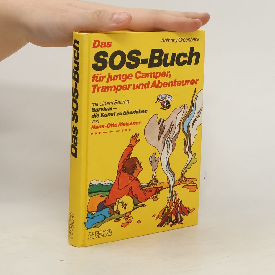 Anthony Greenbank Das Sos Buch Für Junge Camper, Tramper Und Abenteurer