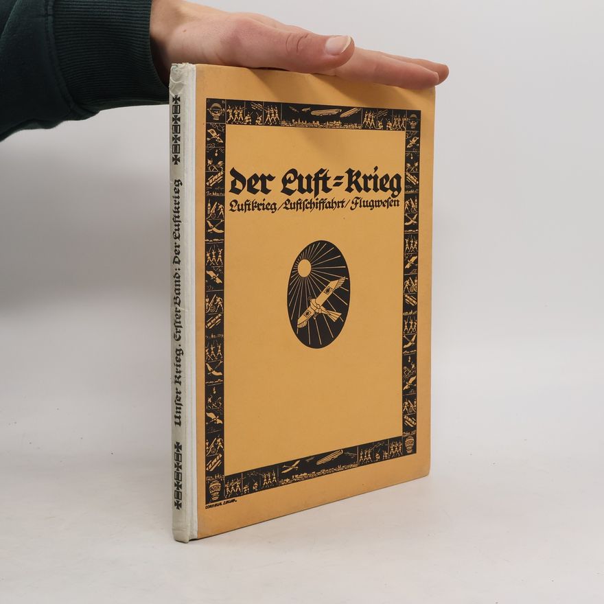 Autores varios Unser Krieg. Erster Band: Der Luft-Krieg