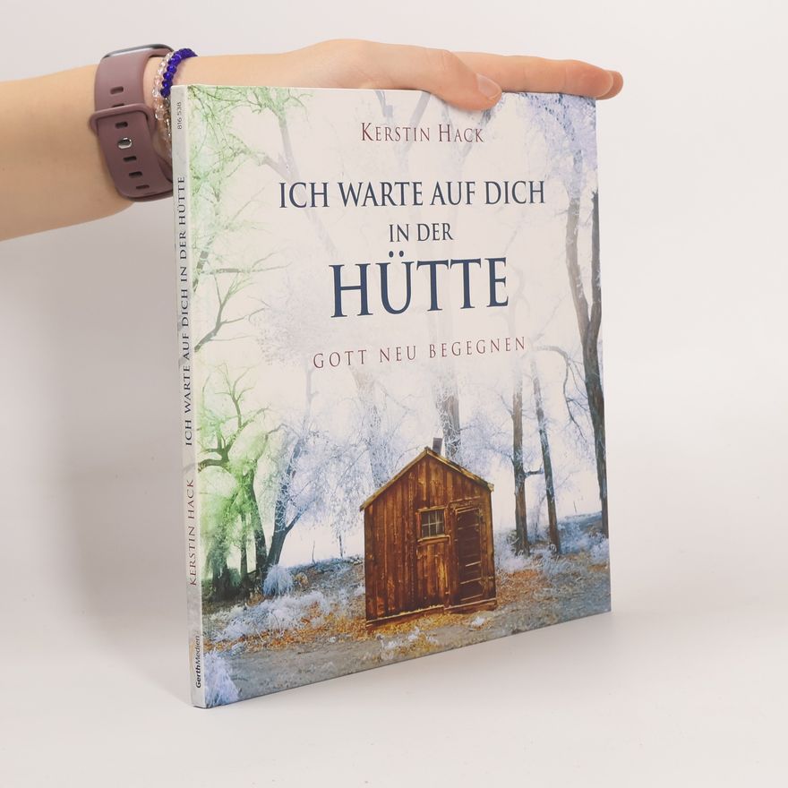 Kerstin Hack Ich warte auf dich in der Hütte