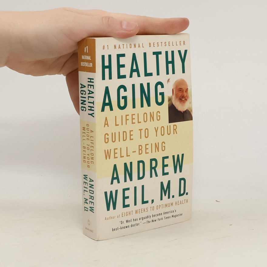 Andrew Weil Healthy Aging