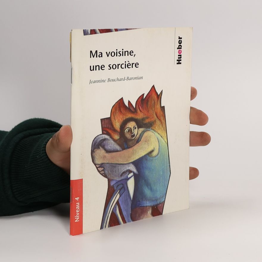 Jeannine Bouchard-Baronian Niveau 4: Ma voisine, une sorcière