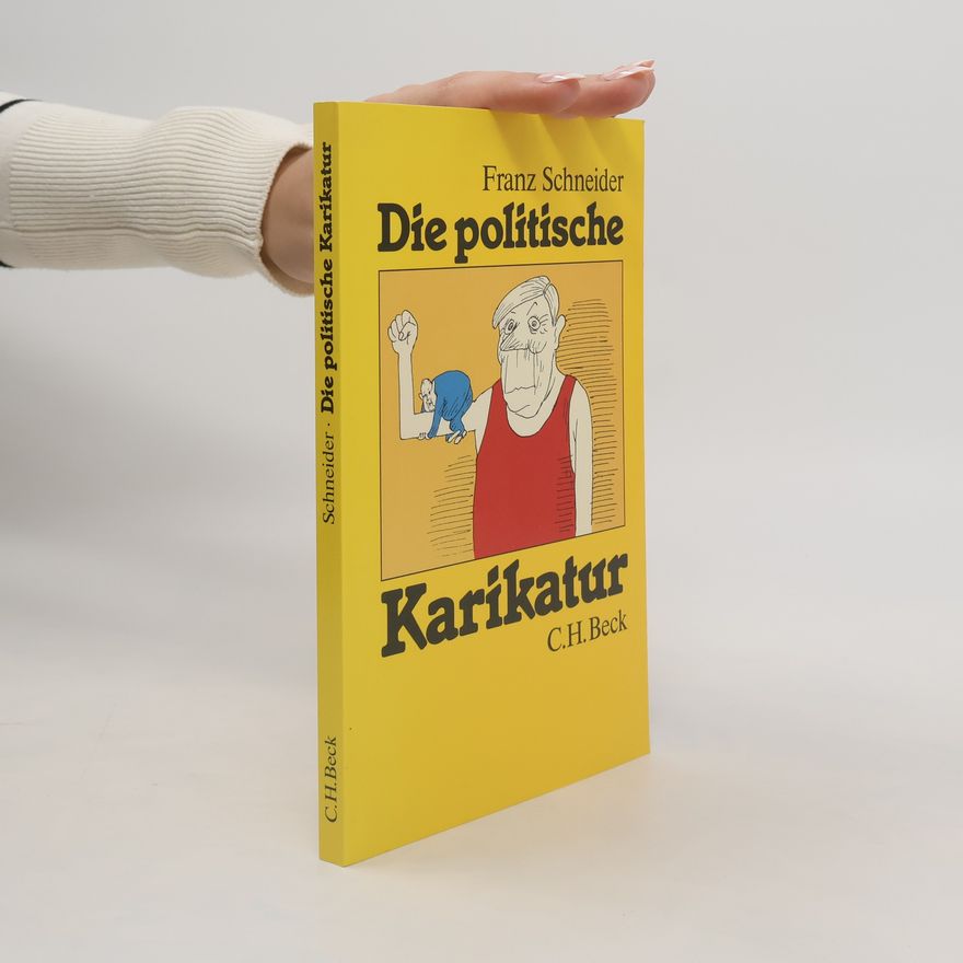 Franz Schneider Die politische Karikatur