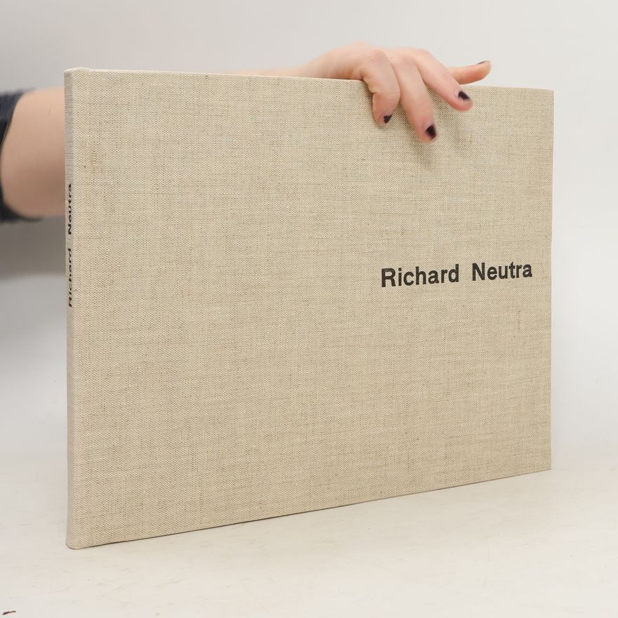 Richard Neutra Richard Neutra. Buildings and Projects
