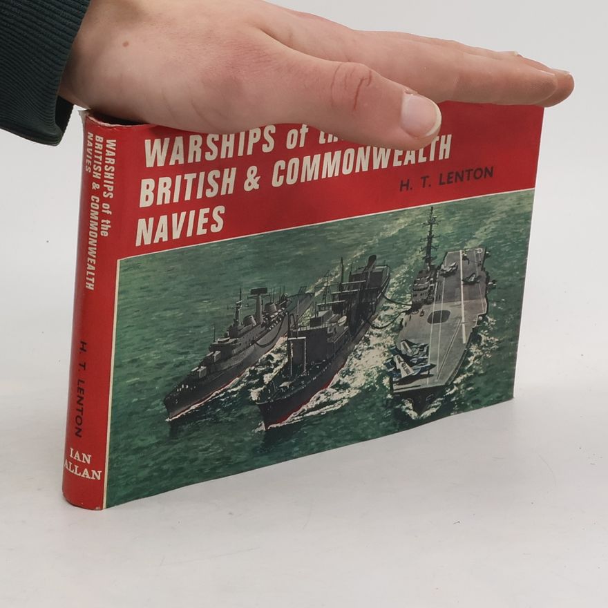 H. T. Lenton Warships of the British & Commonwealth Navies
