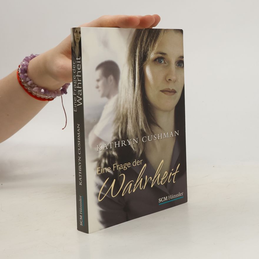 Kathryn Cushman Eine Frage der Wahrheit