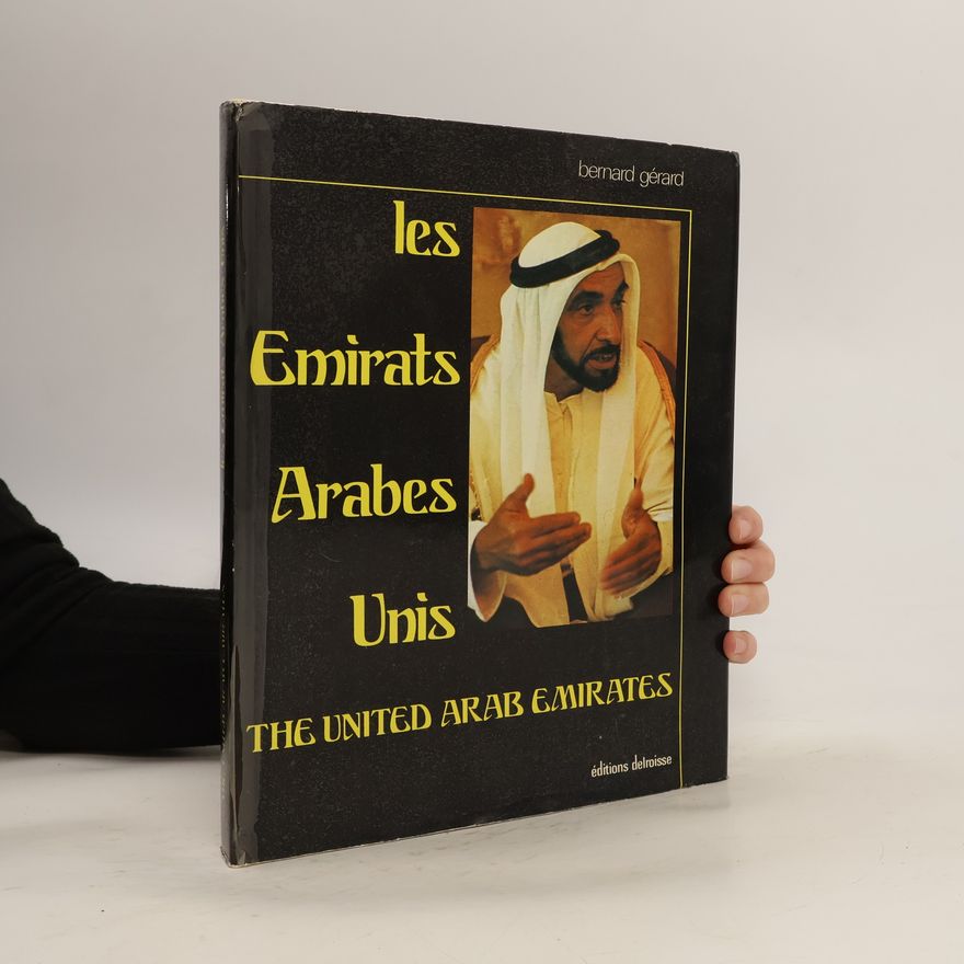 Bernard Gerard Les Émirats Arabes Unis / The United Arab Emirates