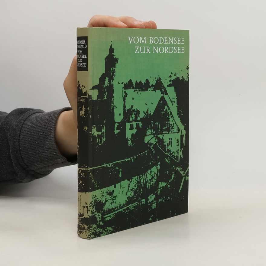 Kasimir Edschmid Vom Bodensee zur Nordsee