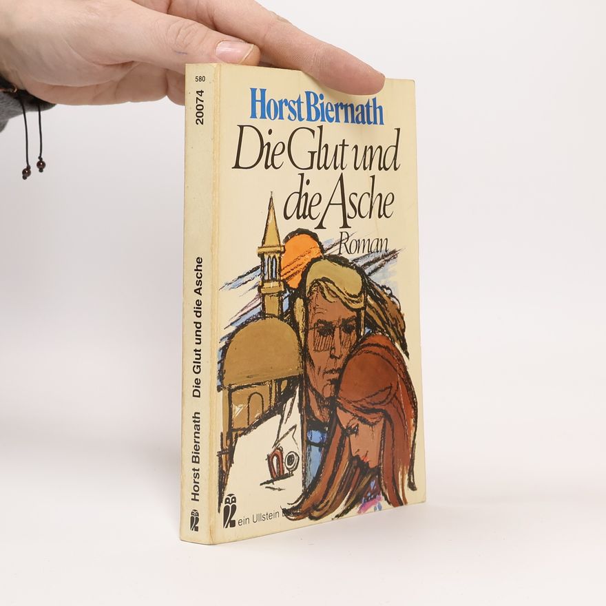 Horst Biernath Die Glut und die Asche