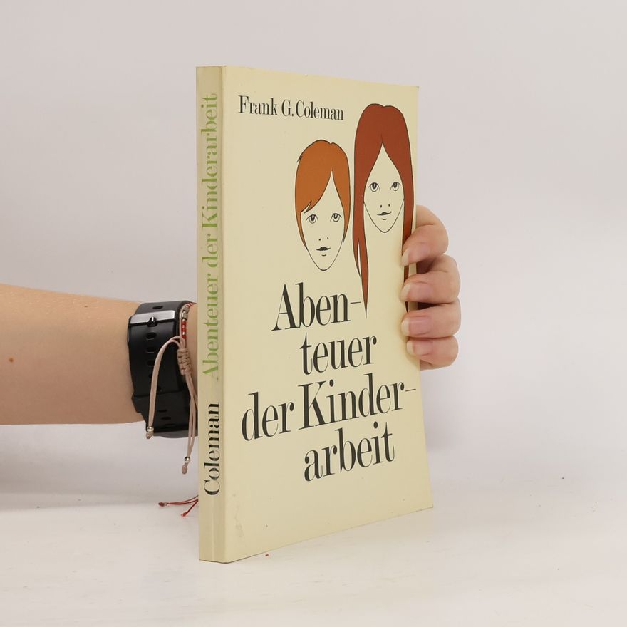 Frank Guy Coleman Abenteuer der Kinderarbeit