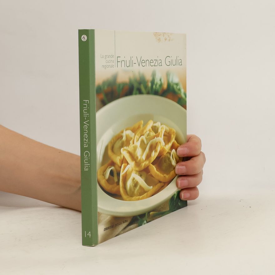 Collectif d'auteurs La grande cucina regionale 14. Friuli-Venezia Giulia