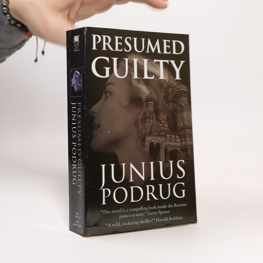 Junius Podrug Presumed Guilty