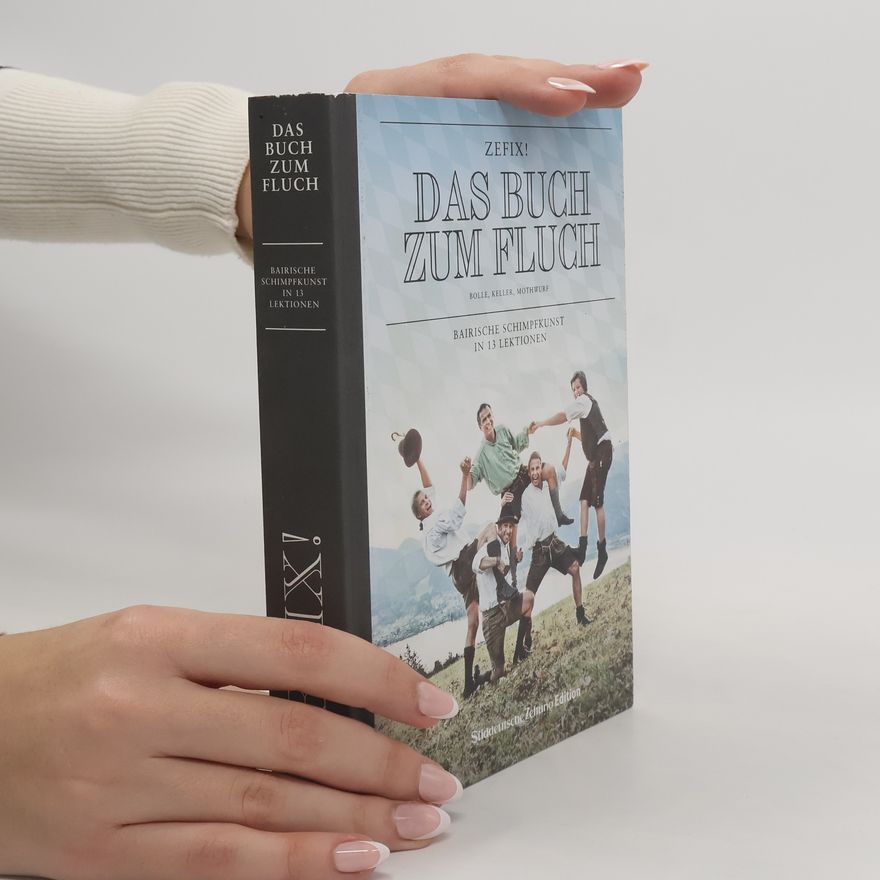 Markus Keller Zefix! Das Buch zum Fluch