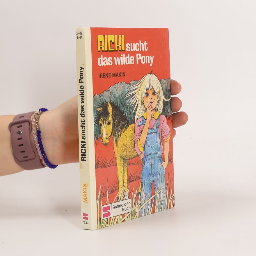 Irene Makin Ricki sucht das wilde Pony