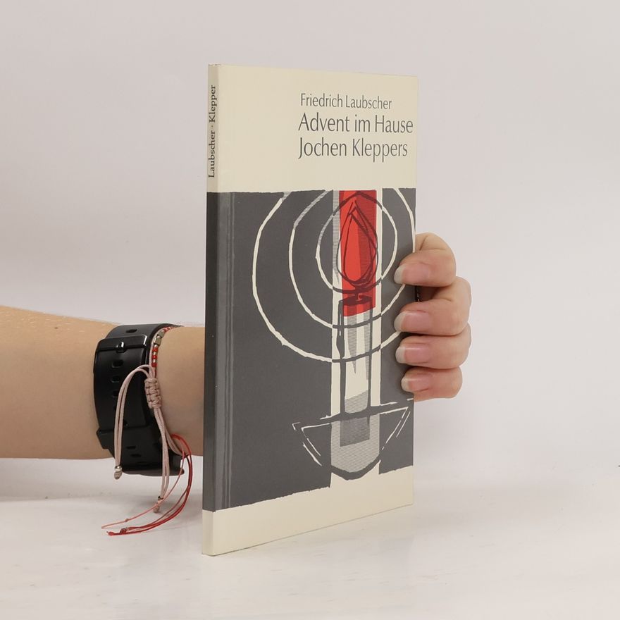 Friedrich Laubscher Advent im Hause Jochen Kleppers