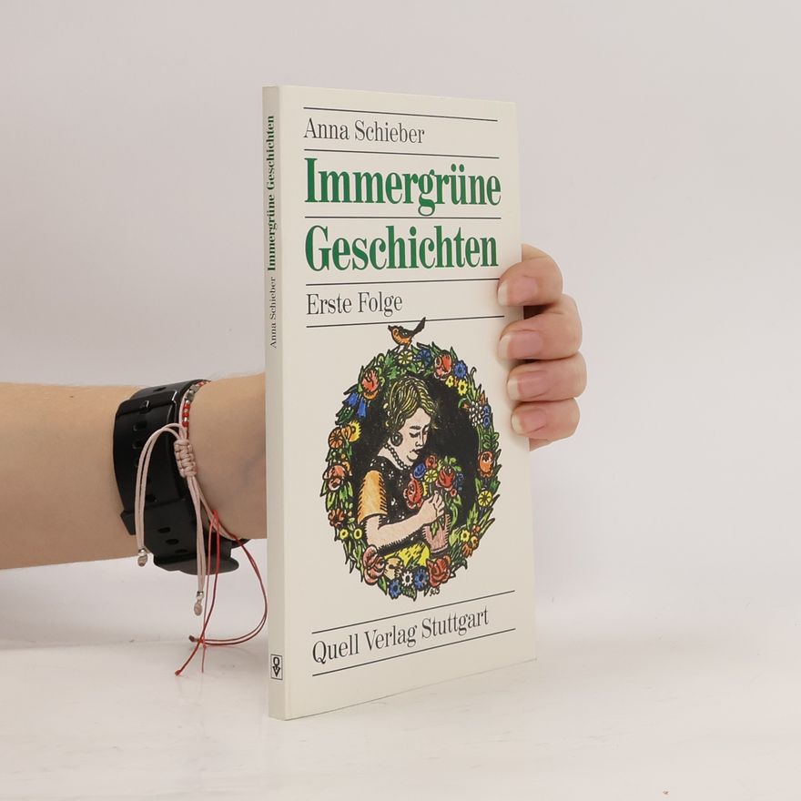 Anna Schieber Immergrüne Geschichten