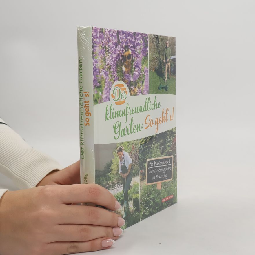 Heike Boomgaarden Der klimafreundliche Garten: so geht's!