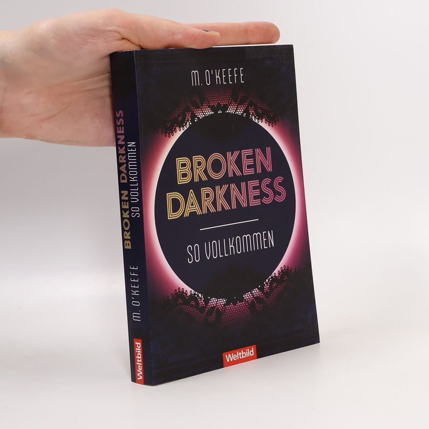 Molly O. Keefe Broken Darkness. So vollkommen