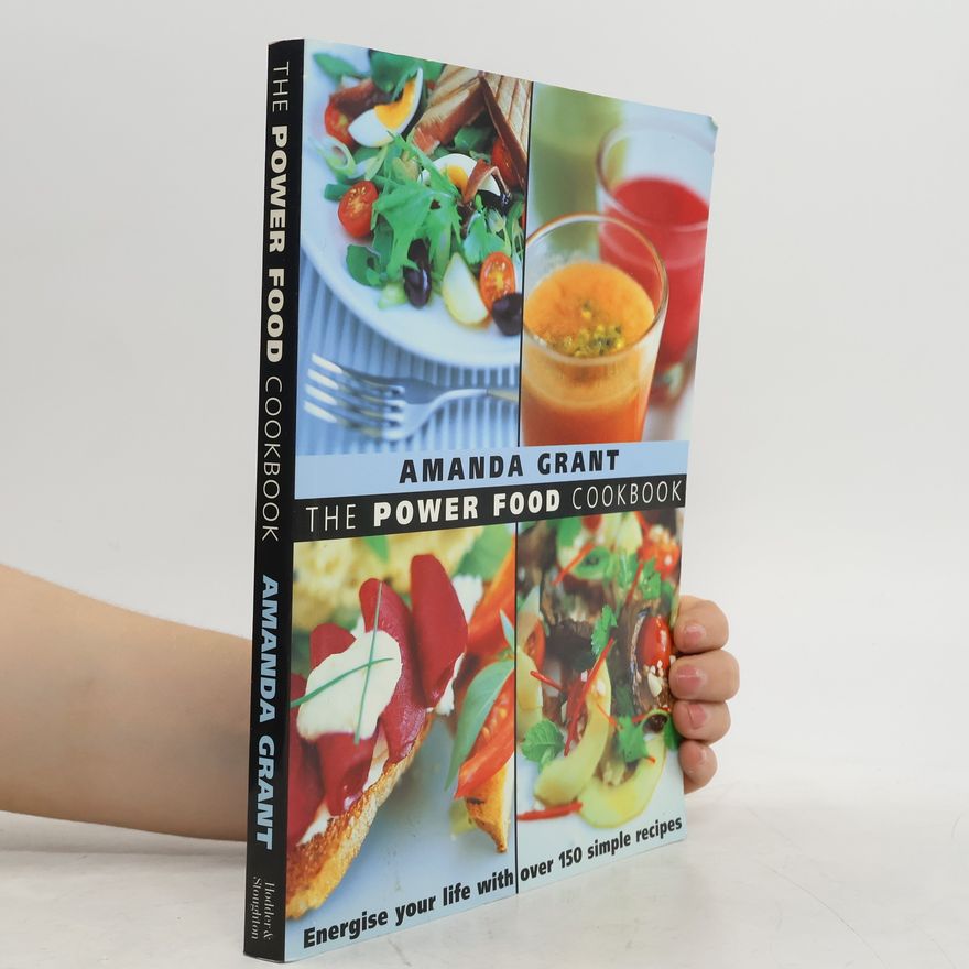 Amanda Grant The Power Food Cookbook