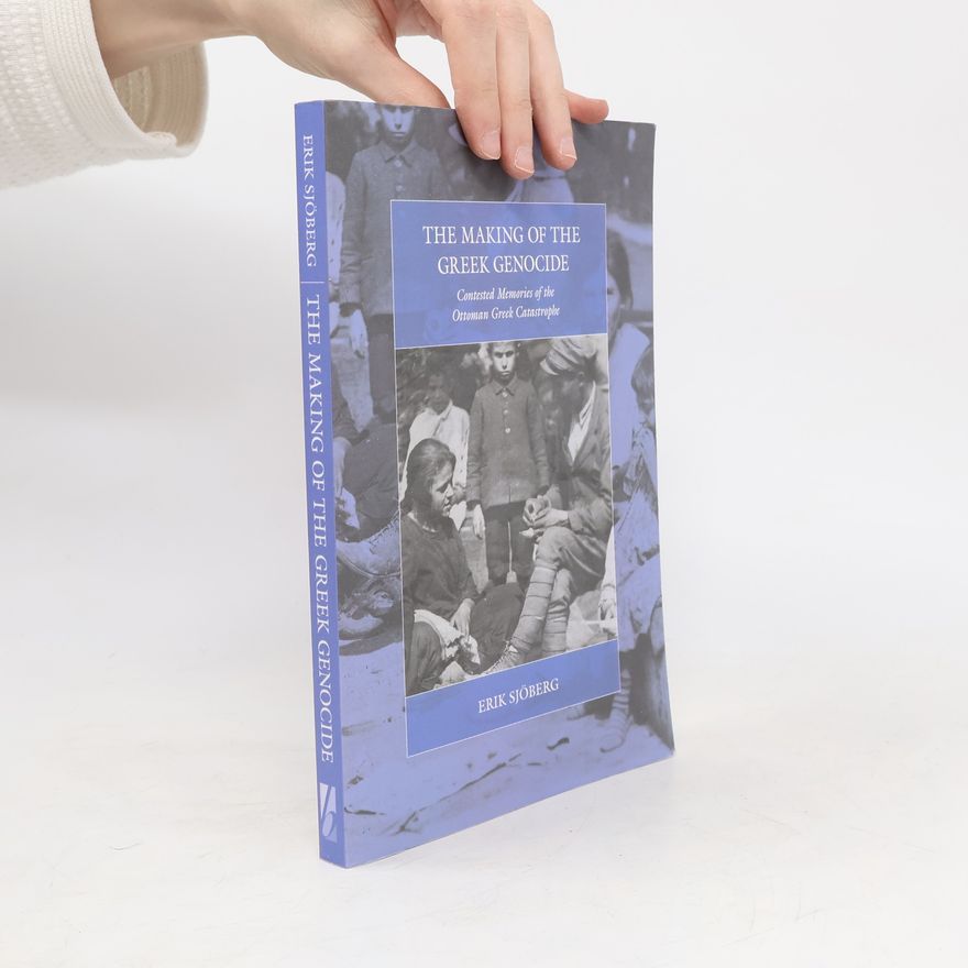 Erik Sjöberg War and Genocide - 23: The Making of the Greek Genocide