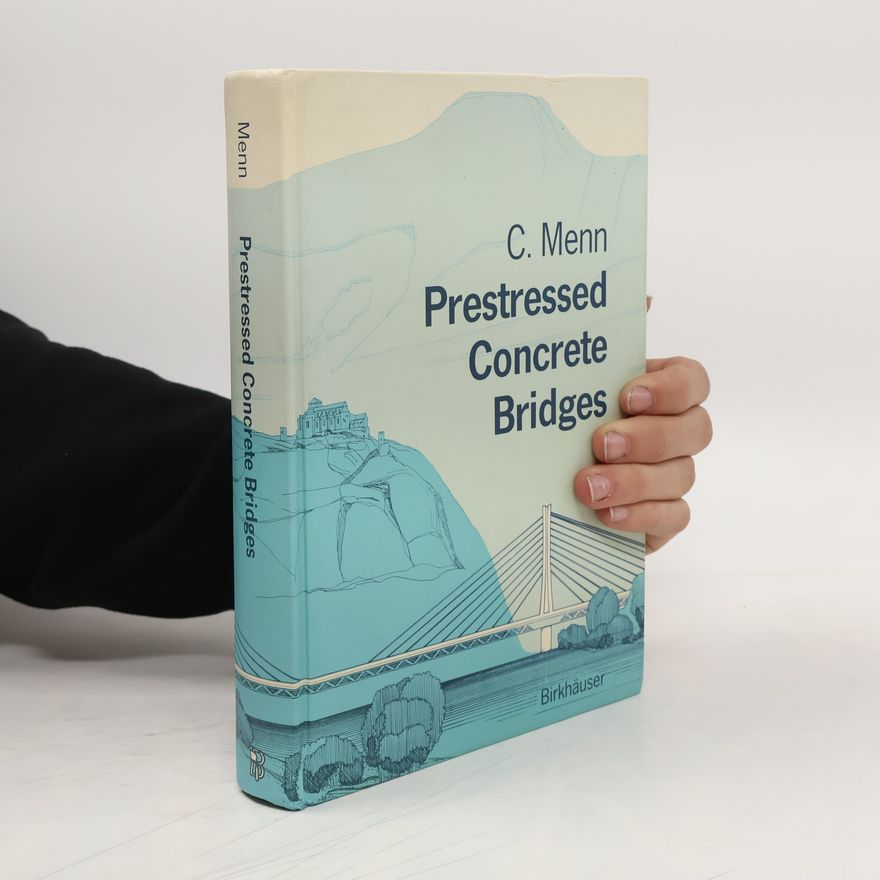 Christian Menn Prestressed Concrete Bridges