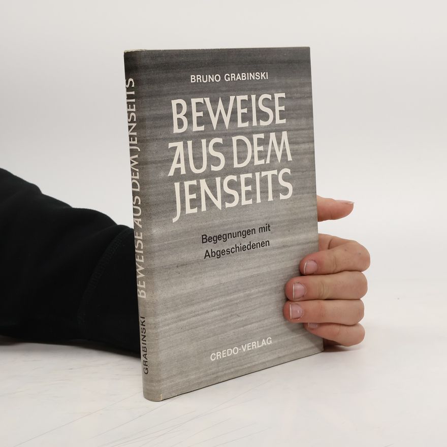 Bruno Grabinski Beweise aus dem Jenseits