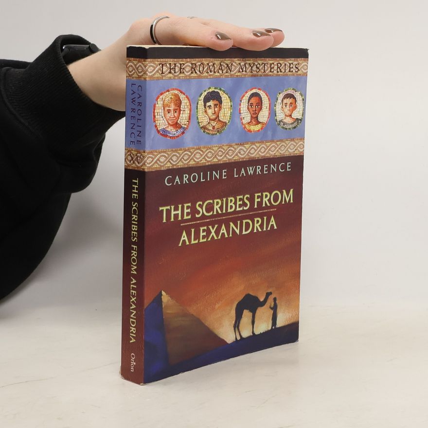 Caroline Lawrencová The scribes from Alexandria
