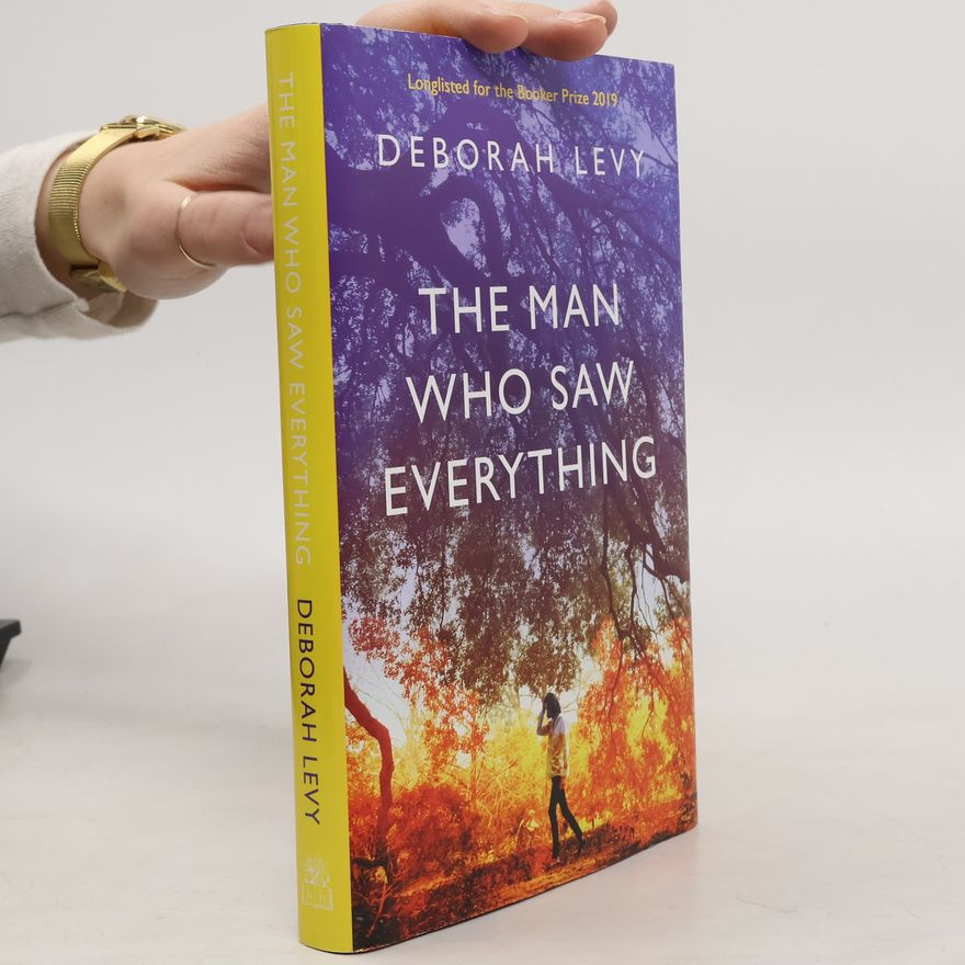 Deborah Levy The man who saw everything