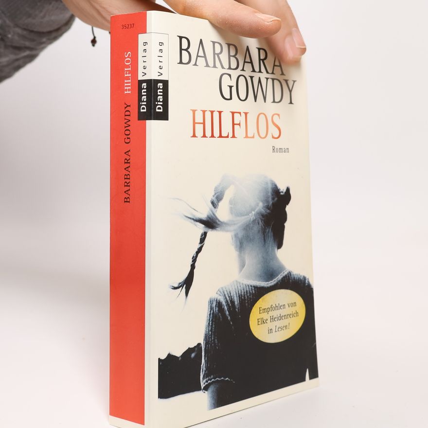 Barbara Gowdy Hilflos