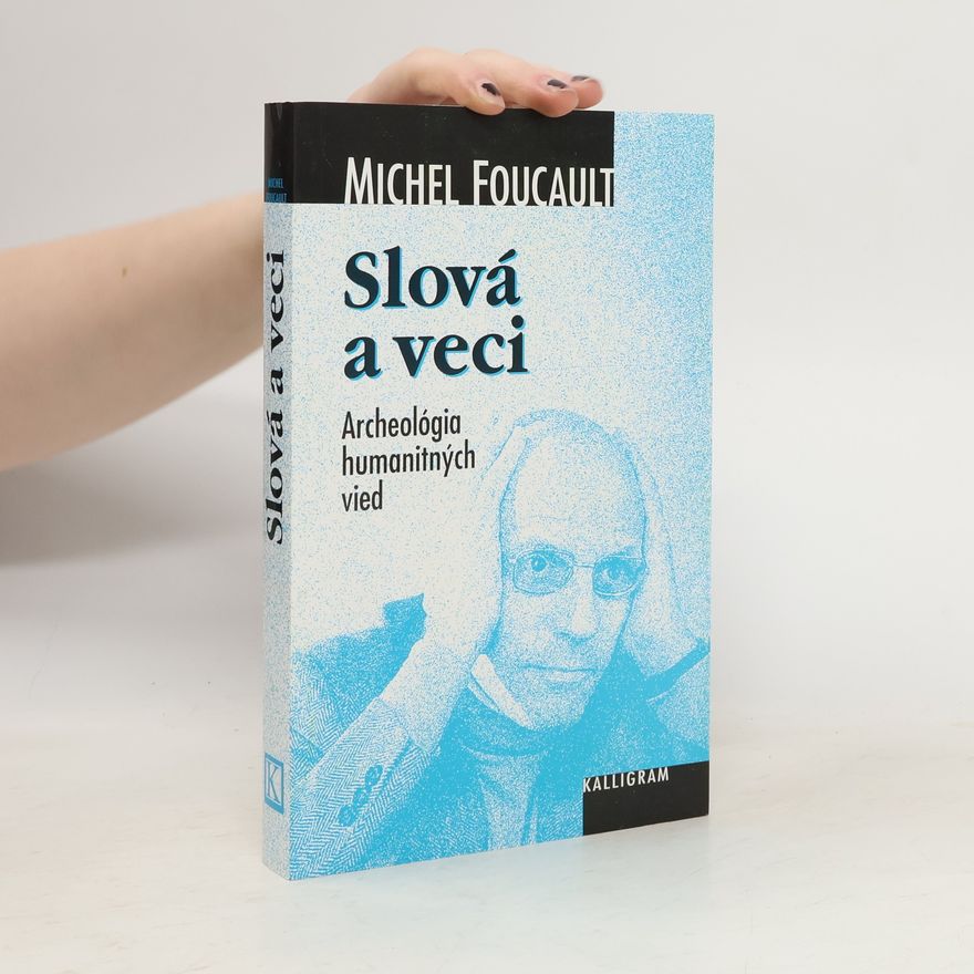 Michel Foucault Slová a veci