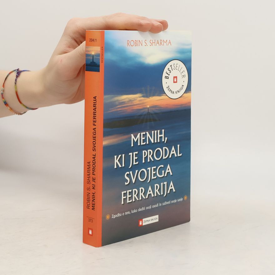 Robin Sharma Menih, ki je prodal svojega Ferrarija