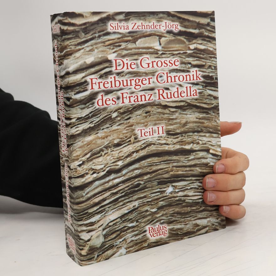 François Rudella Die Grosse Freiburger Chronik des Franz Rudella