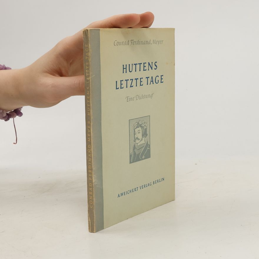 Conrad Ferdinand Meyer Huttens letzte Tage