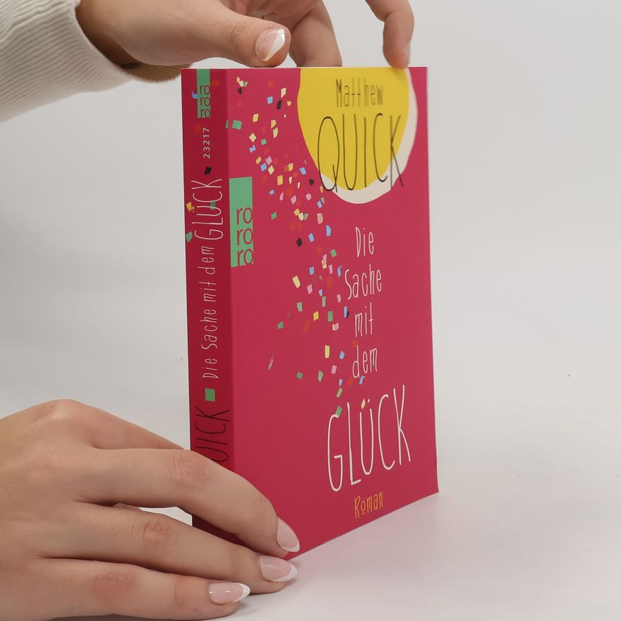 Matthew Quick Die Sache mit dem Glück