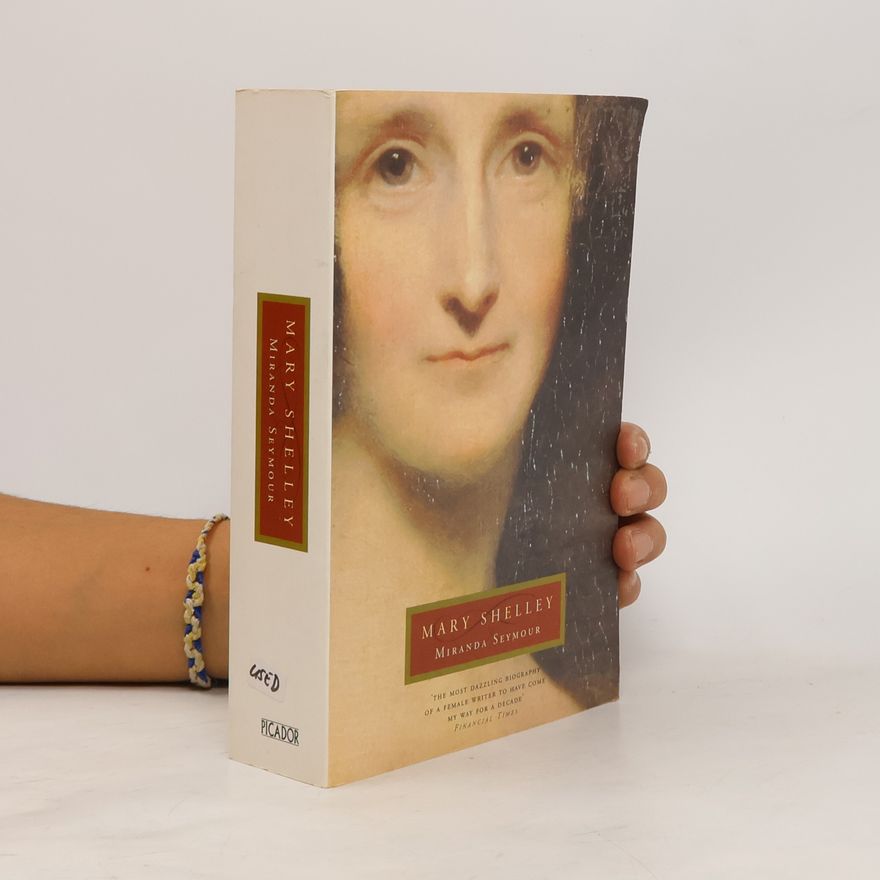 Miranda Seymour Mary Shelley