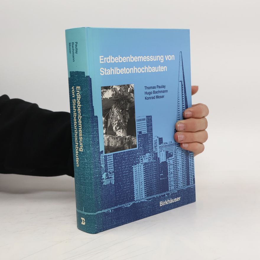 Konrad Moser Erdbebenbemessung von Stahlbetonhochbauten