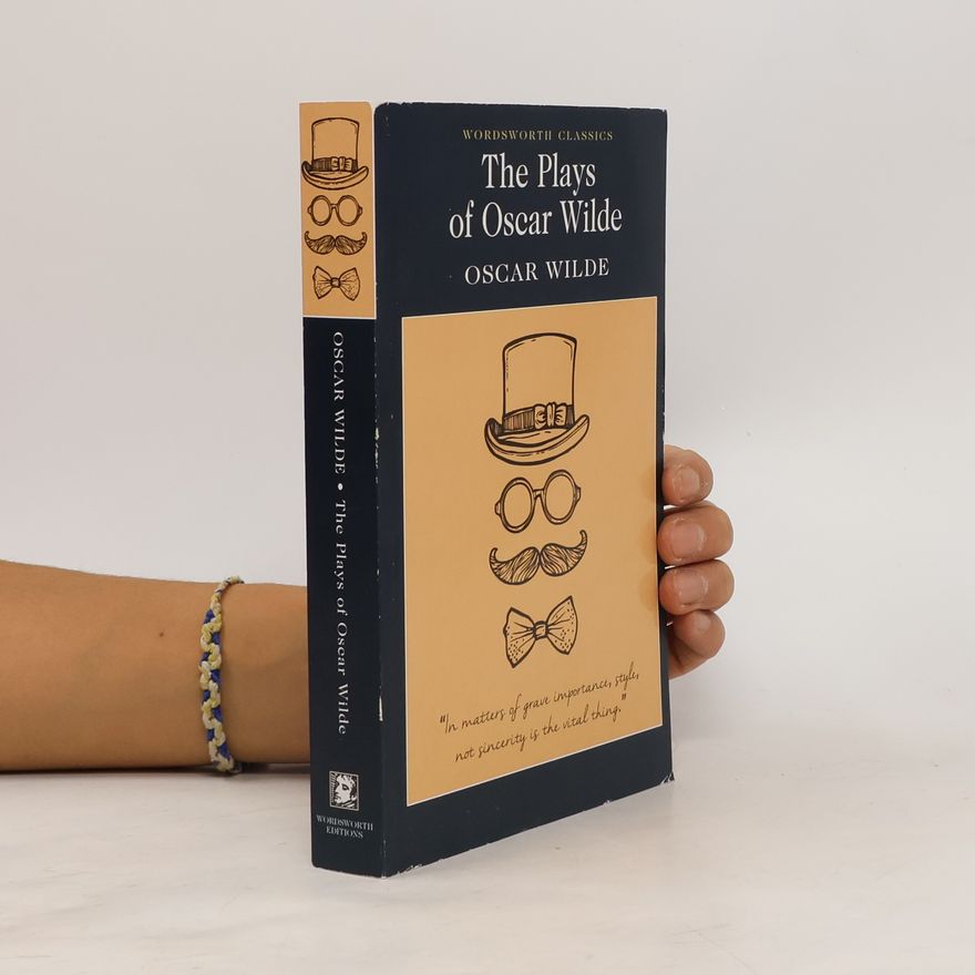 Oscar Wilde The Plays of Oscar Wilde