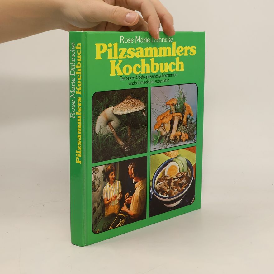 Rose Marie Dähncke Pilzsammlers Kochbuch