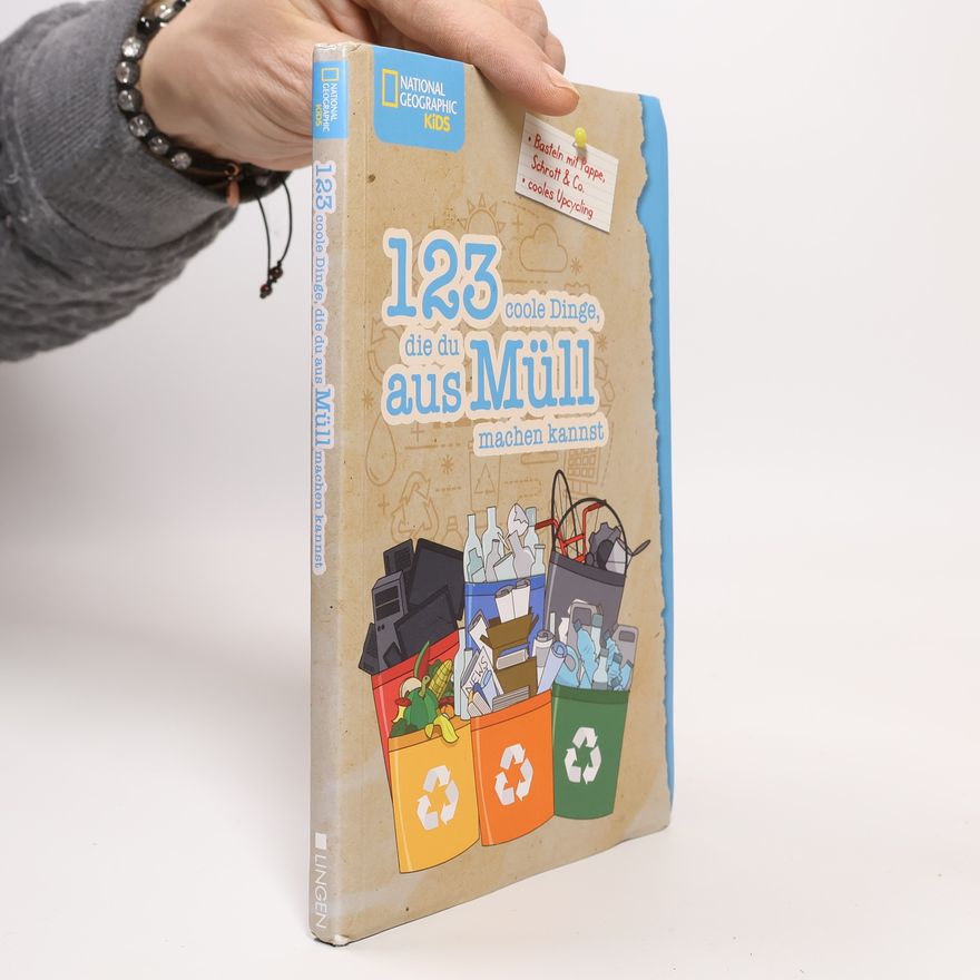 Various authors 123 coole Dinge, die du aus Müll machen kannst