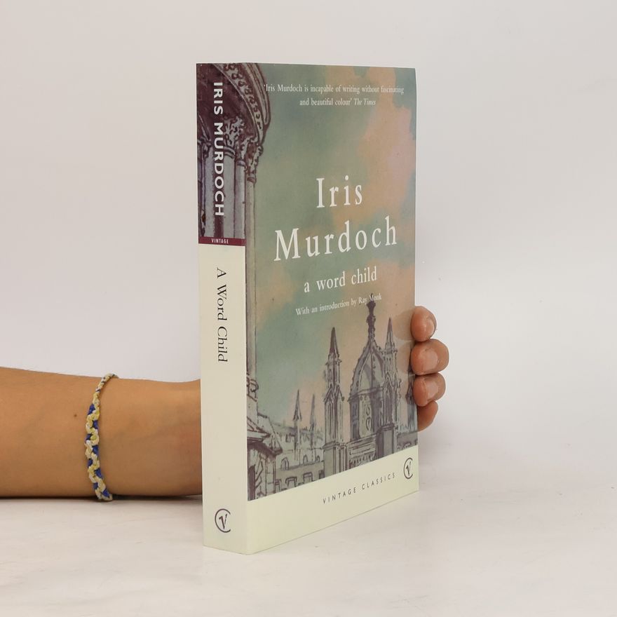 Iris Murdoch A Word Child