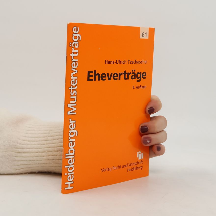 Hans Ulrich Tzschaschel Eheverträge - 6. Auflage