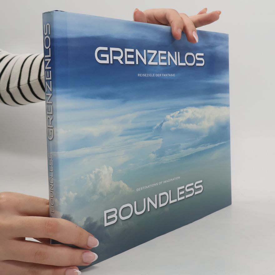 AA.VV. Grenzenlos: Reiseziele der Fantasie. Boundless: Destinations of imagionation
